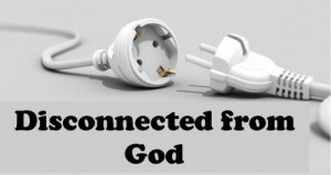 Discconnected-from-God-e1353518465261